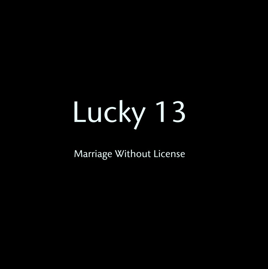 View Lucky 13


Marriage Without License by Truckload