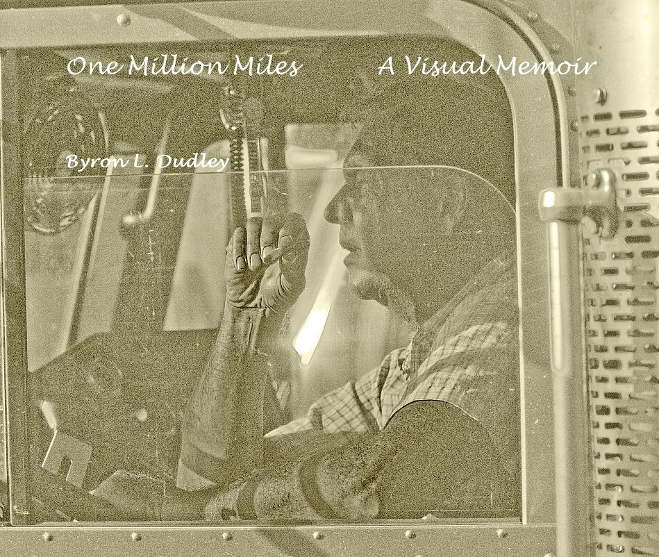 View One Million Miles A Visual Memoir by Byron L. Dudley