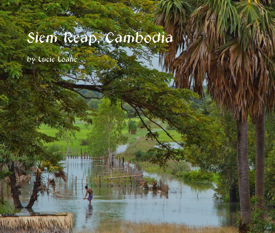 Bekijk Siem Reap, Cambodia op Lucie Loane