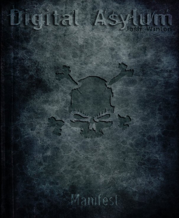 View Digital Asylum by Josh Winton