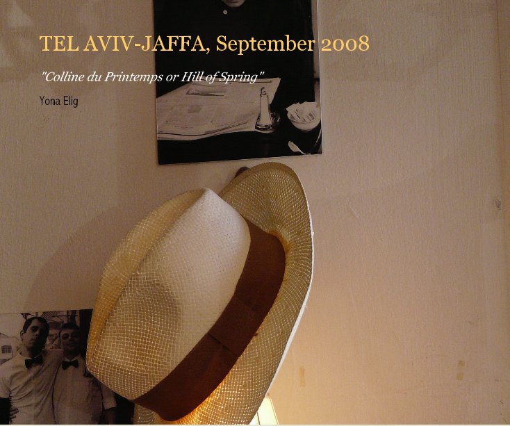 Ver TEL AVIV-JAFFA, September 2008 por Yona Elig
