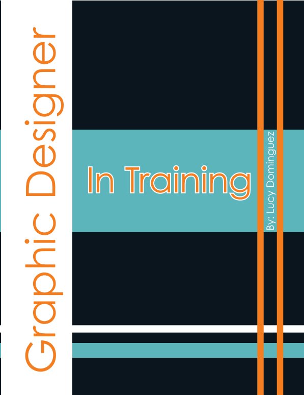 View Graphic Designer In Training by Lucy Dominguez