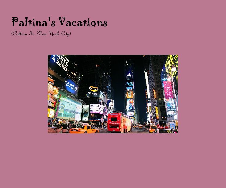 View Paltina's Vacations (Paltina In New York City) by Patrick K. Hayford