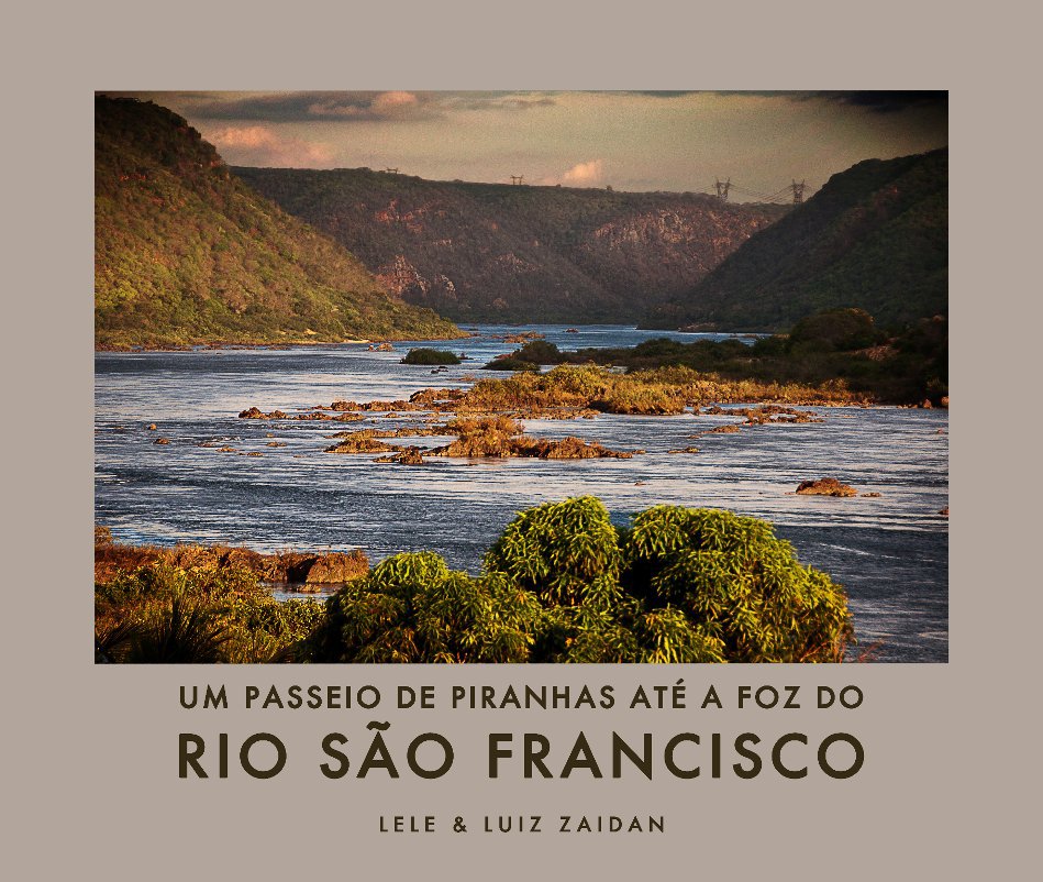 View Um passeio de Piranhas até a foz do rio São Francisco by Lele Zaidan