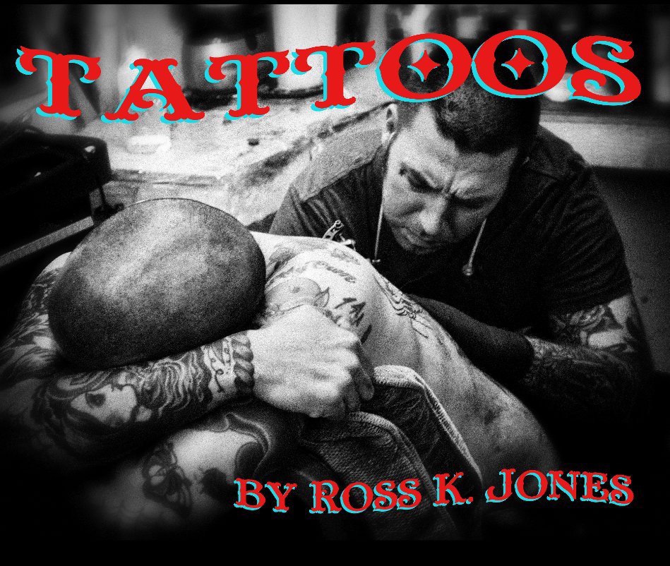 View TATTOOS by Ross K Jones
