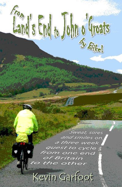 View From Land's End to John o' Groats by Bike by Kevin Garfoot
