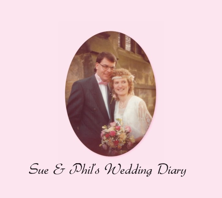 View Our Wedding Diary by Sue Edwards