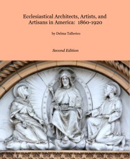 Ecclesiastical Architects, Artists, and Artisans in America: 1860-1920 book cover