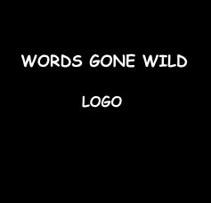 WORDS GONE WILD LOGO book cover