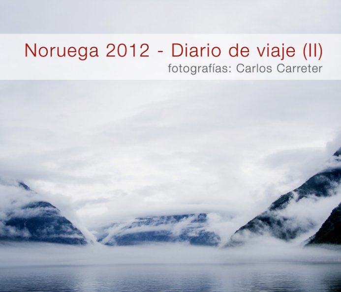 Ver Noruega 2012 por Carlos Carreter