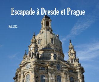 Escapade à Dresde et Prague book cover