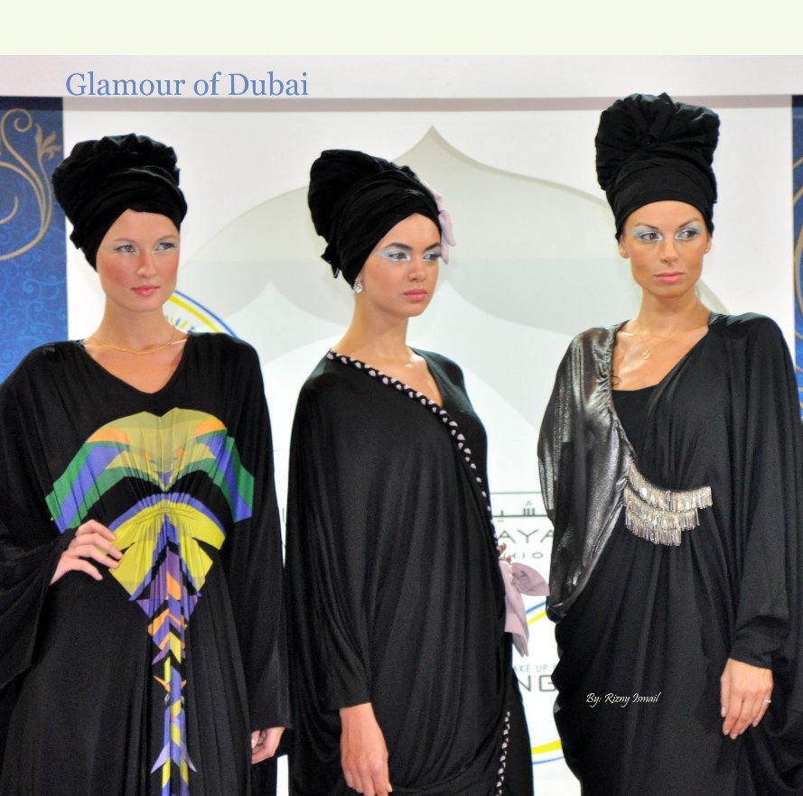 Glamour of Dubai nach By: Rizny Ismail anzeigen