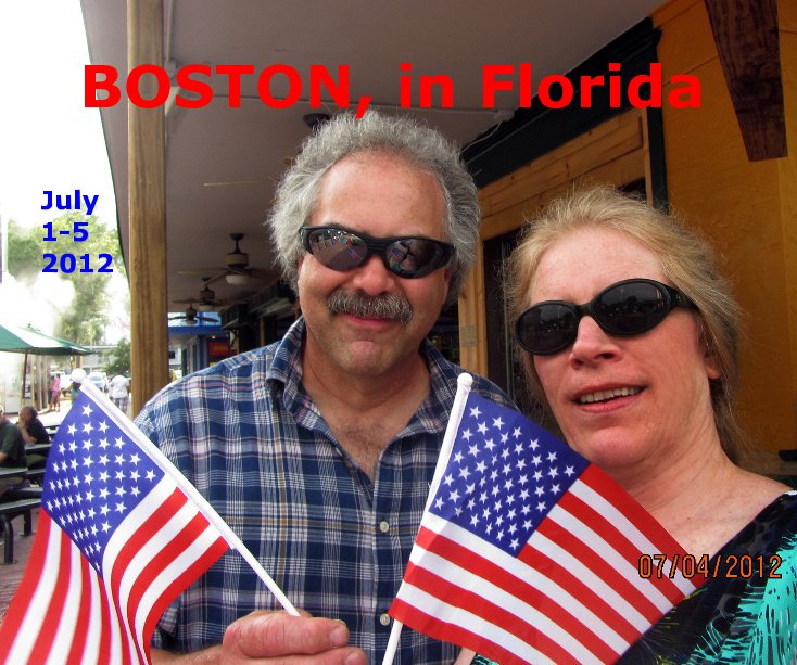 Bekijk BOSTON, in Florida July 1-5 2012 op lilyzoom