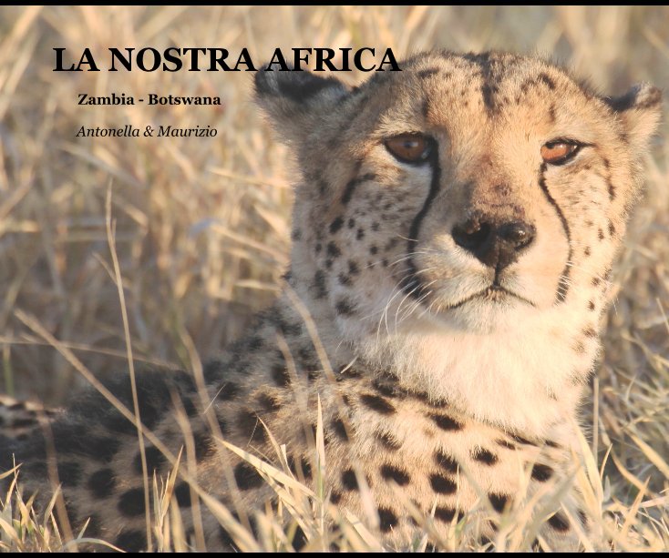 View LA NOSTRA AFRICA by Antonella & Maurizio