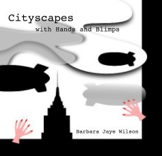 Cityscapes with Hands and Blimps book cover