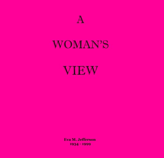 A WOMAN'S VIEW nach Eva M. Jefferson 1934 - 1999 anzeigen