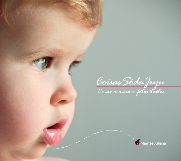 View CoisasSódaJuju - Baby Book by Juliana Cassab Lopes
