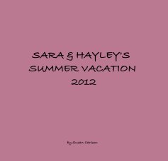 SARA & HAYLEY'S SUMMER VACATION 2012 book cover