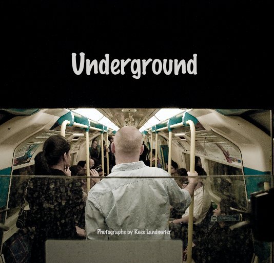 View Underground by Photographs by Kees Landmeter