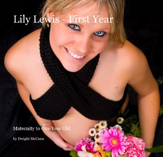 View Lily Lewis - First Year by Dwight McCann