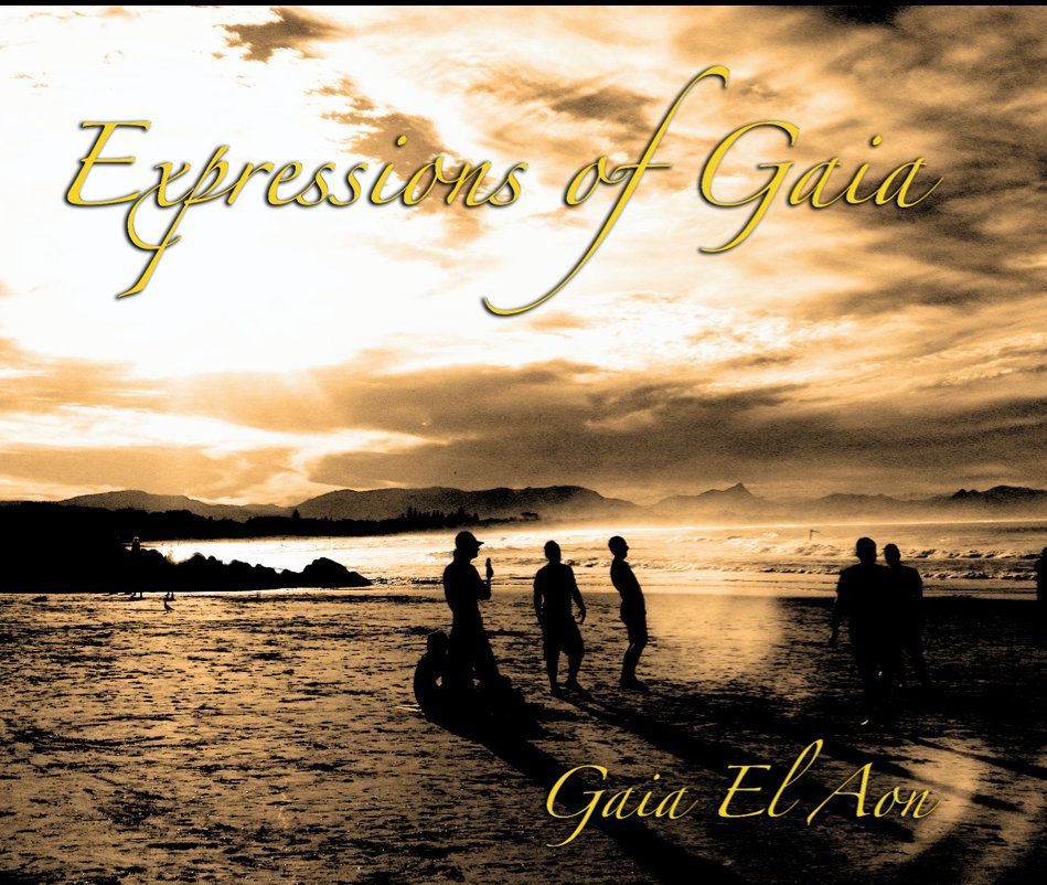 View Expressions of Gaia by Gaia El Aon