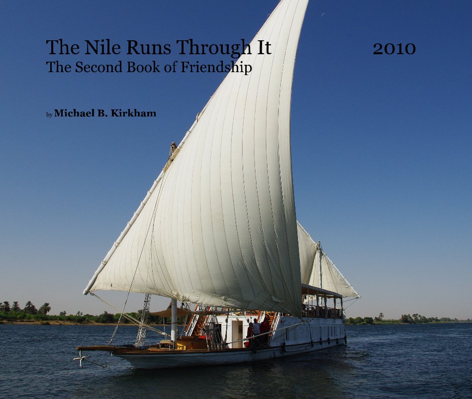 Ver The Nile Runs Through It 2010 The Second Book of Friendship por Michael B. Kirkham