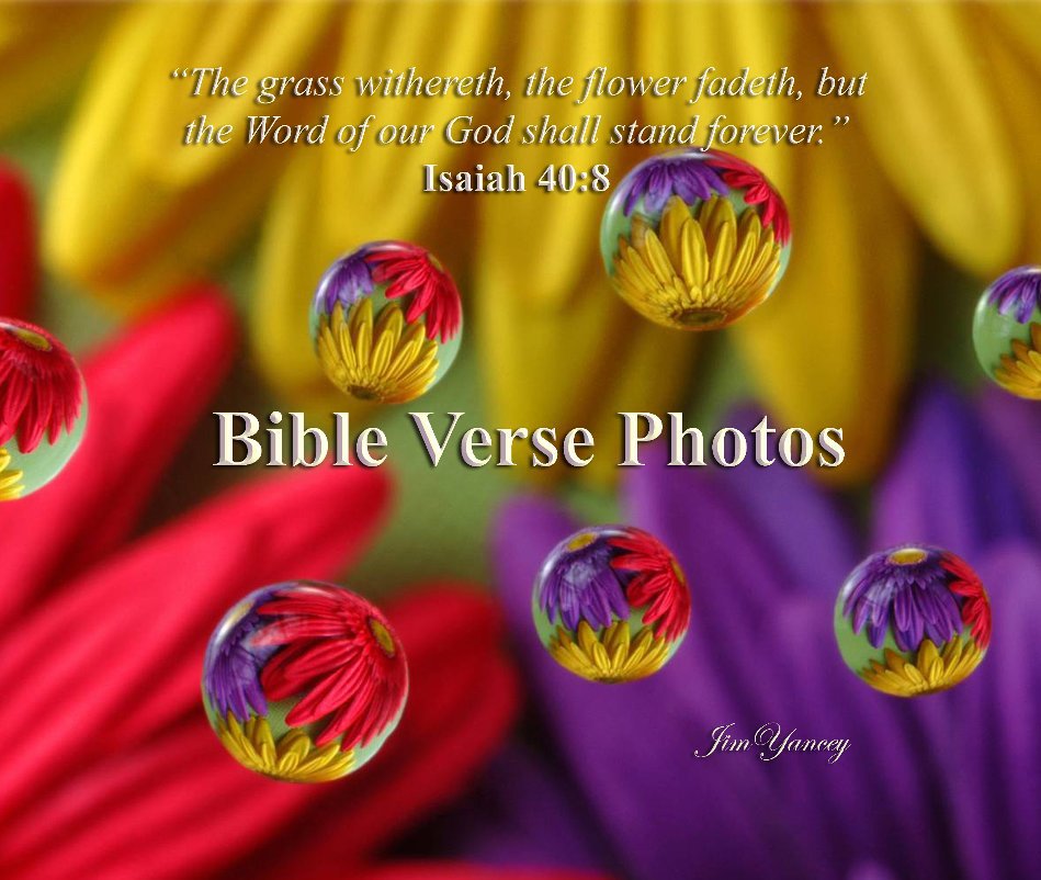 View Bible Verse Photos by Jim Yancey
