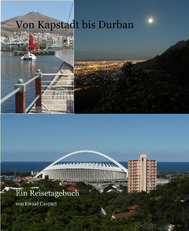 View Von Kapstadt bis Durban by Ewald Caspari