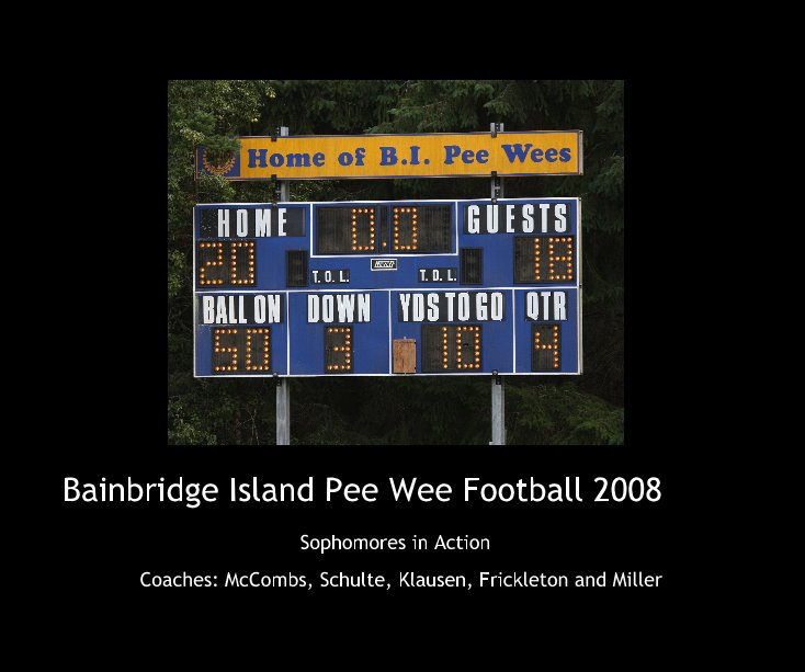 Bekijk Bainbridge Island Pee Wee Football 2008 op Coaches: McCombs, Schulte, Klausen, Frickleton and Miller