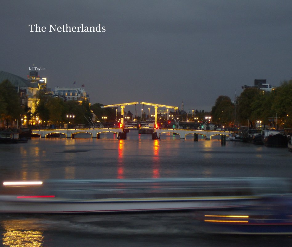 View The Netherlands by L J Taylor