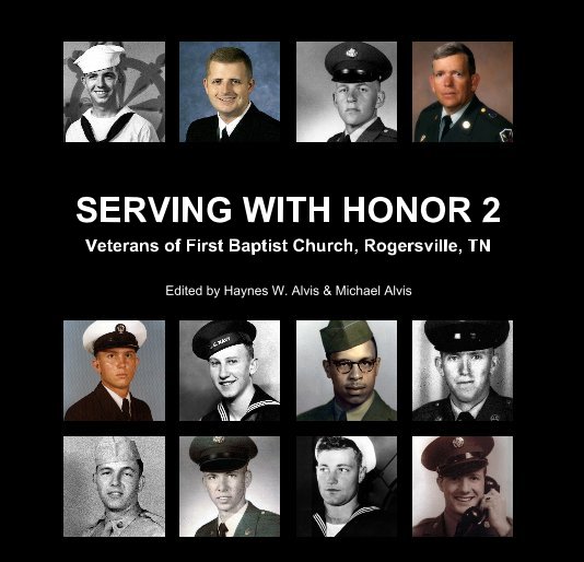 View SERVING WITH HONOR 2 by Haynes W. Alvis & Michael Alvis