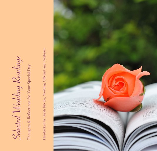 View Selected Wedding Readings by Sarah Ritchie, Wedding Officiant and Celebrant