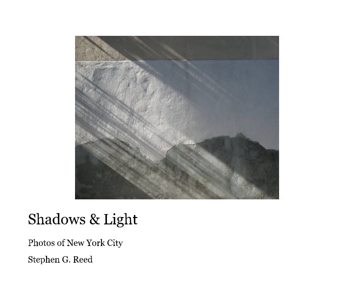 View Shadows & Light by Stephen G. Reed
