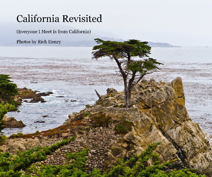 View California Revisited by Photos by Rich Henry