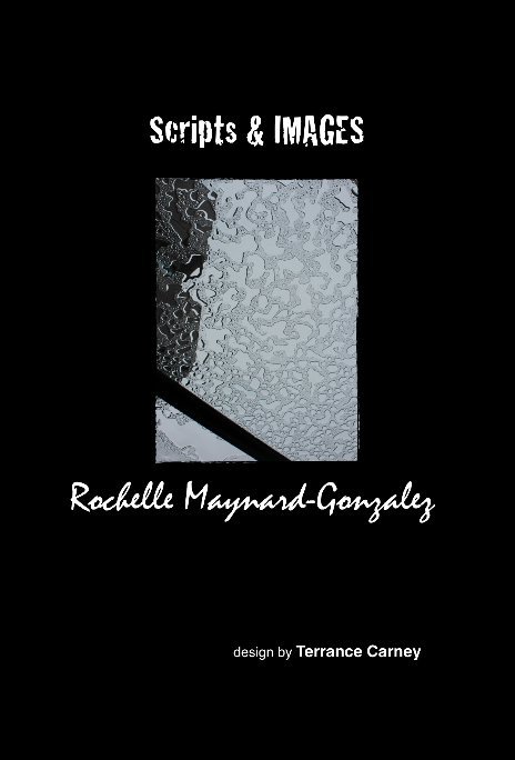 View Scripts & Images by Rochelle Maynard-Gonzalez