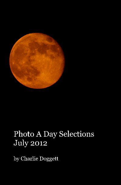 Photo A Day Selections July 2012 nach Charlie Doggett anzeigen