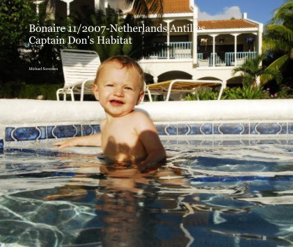 Bonaire 11/2007-Netherlands Antilles Captain Don's Habitat book cover