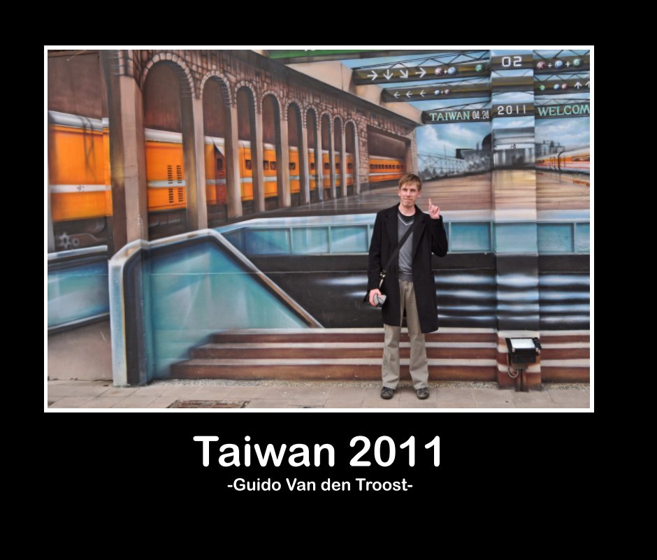 Bekijk Taiwan 2011 op Guido Van den Troost