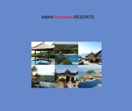 AMAN Indonesia RESORTS book cover