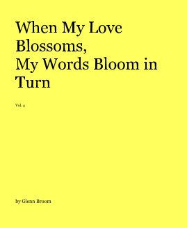When My Love Blossoms, My Words Bloom in Turn Vol. 4 book cover