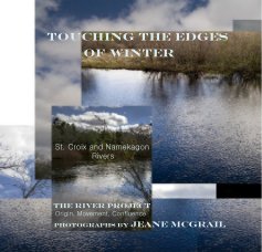 Touching the Edges of Winter St. Croix and Namekagon Rivers book cover