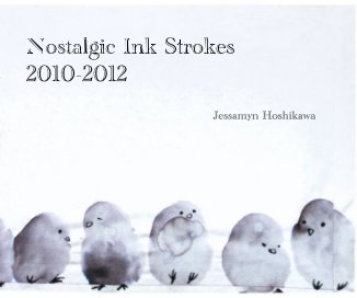 Nostalgic Ink Strokes 2010-2012 book cover