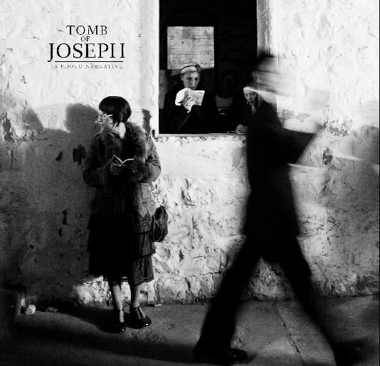 View Tomb of Joseph by Heather Meyers