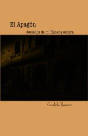 El Apagón destellos de mi Habana oscura book cover