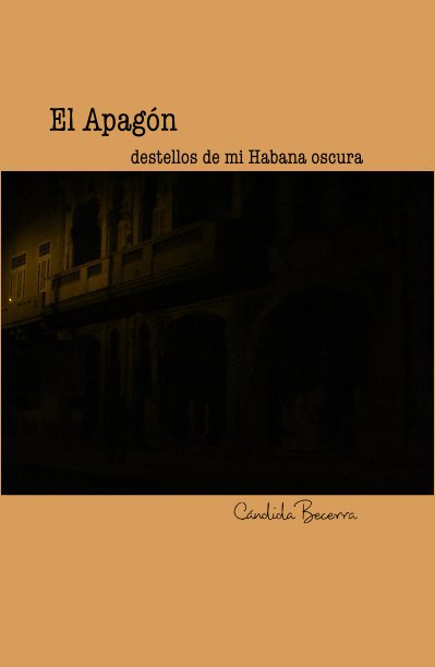 Ver El Apagón destellos de mi Habana oscura por Cándida Becerra