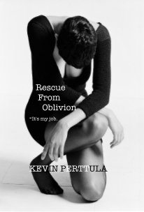 Rescue From Oblivion -It's my job. book cover