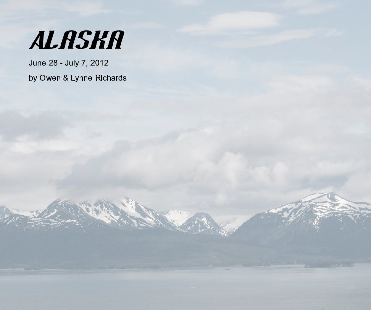 View Alaska by Owen & Lynne Richards
