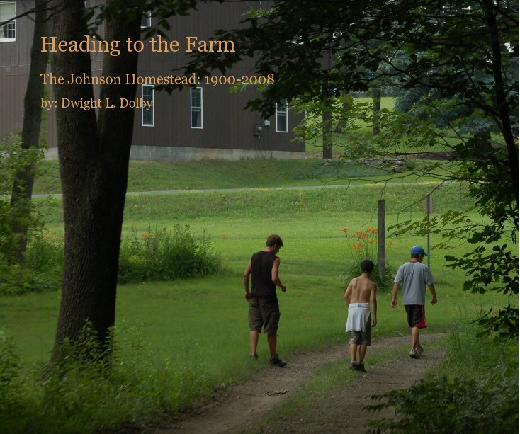 Ver Heading to the Farm por by: Dwight L. Dolby