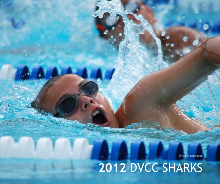 View 2012 DVCC SHARKS YEARBOOK HARDCOVER by Jennifer M Showalter