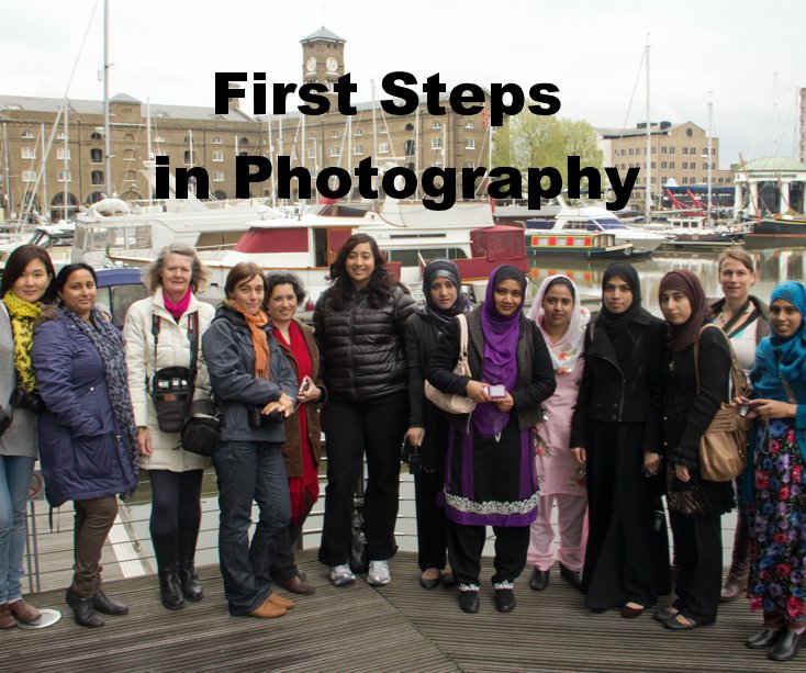 View First Steps in Photography by Walk East
